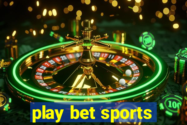 play bet sports