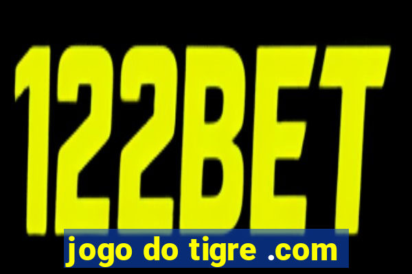 jogo do tigre .com