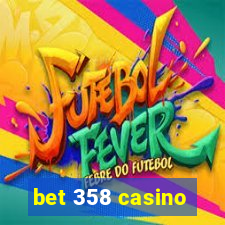 bet 358 casino