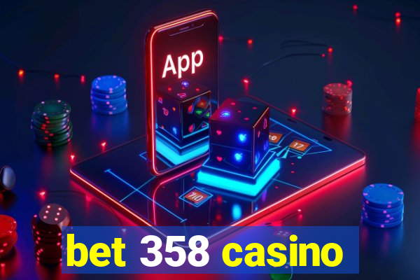 bet 358 casino