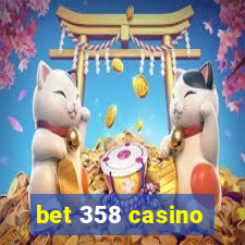 bet 358 casino