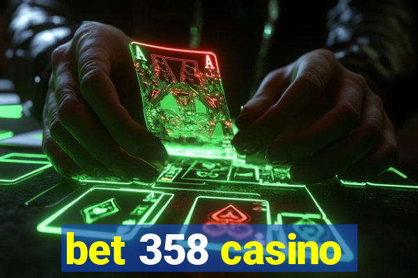 bet 358 casino