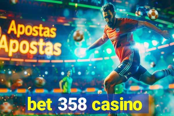 bet 358 casino