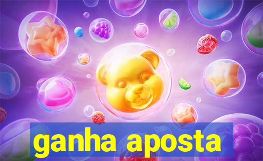 ganha aposta