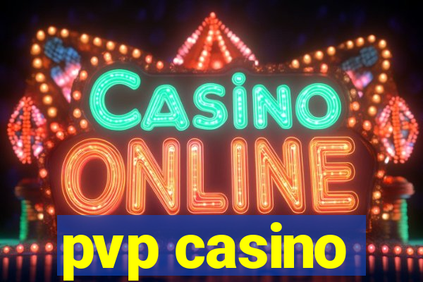 pvp casino