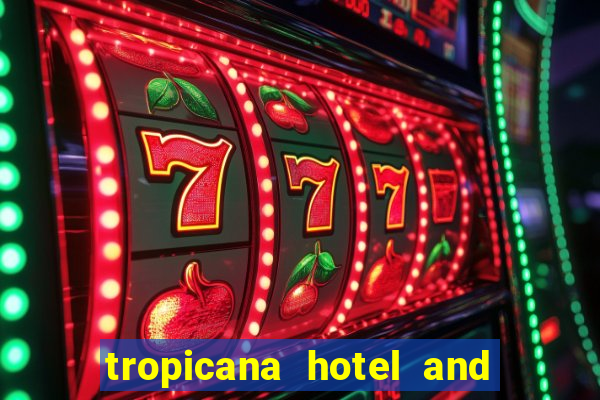 tropicana hotel and casino las vegas