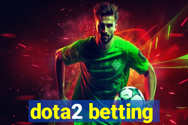 dota2 betting