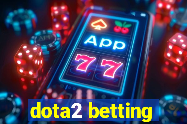 dota2 betting