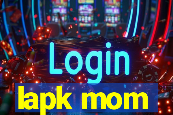 lapk mom