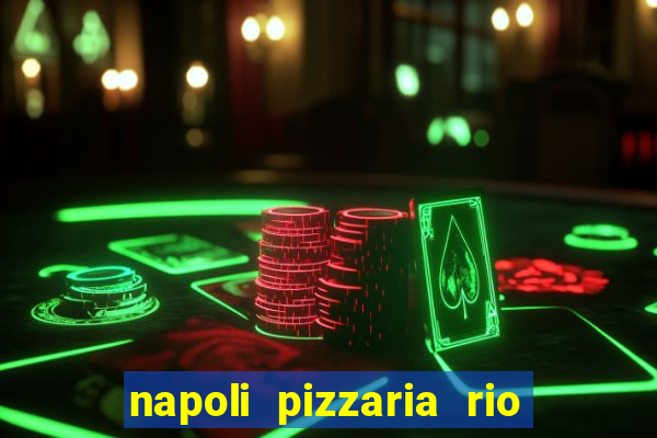 napoli pizzaria rio das pedras