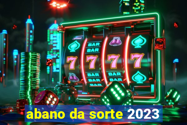 abano da sorte 2023