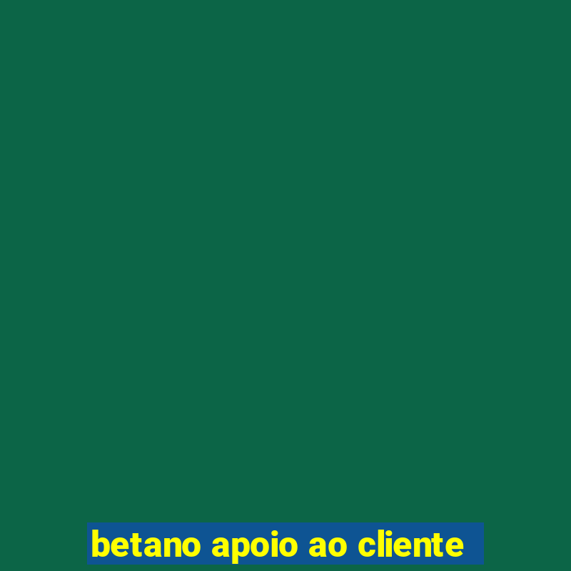 betano apoio ao cliente