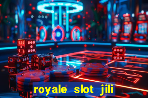 royale slot jili 777 club