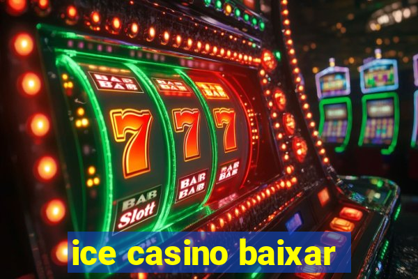 ice casino baixar