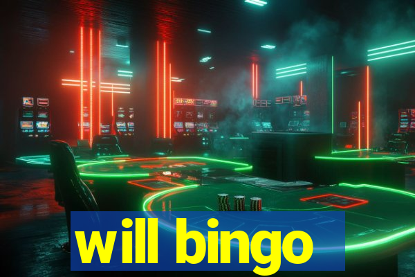 will bingo