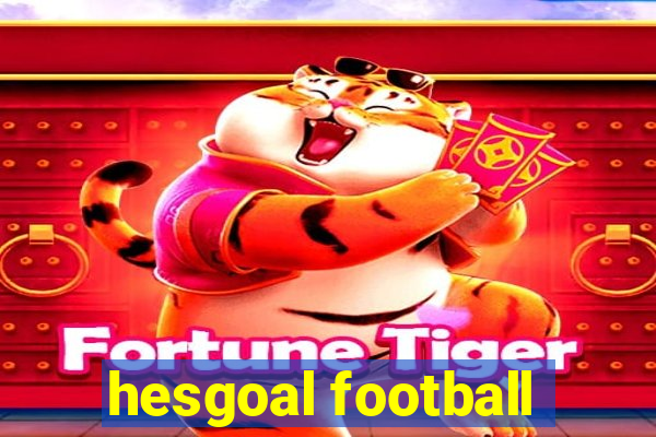 hesgoal football