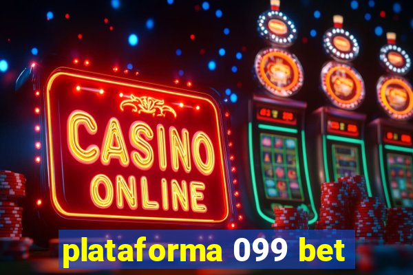 plataforma 099 bet