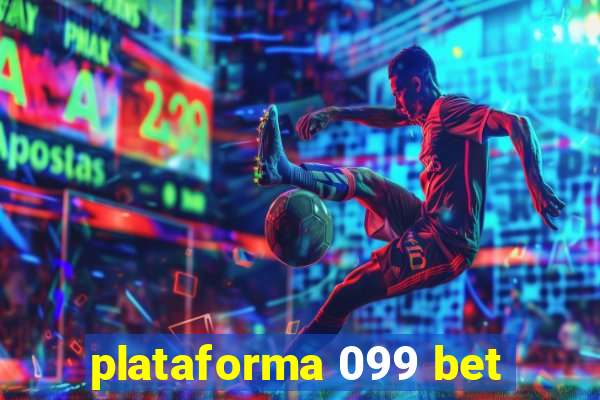 plataforma 099 bet