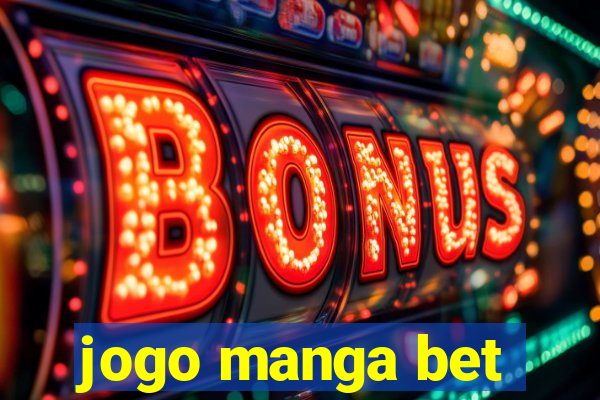 jogo manga bet