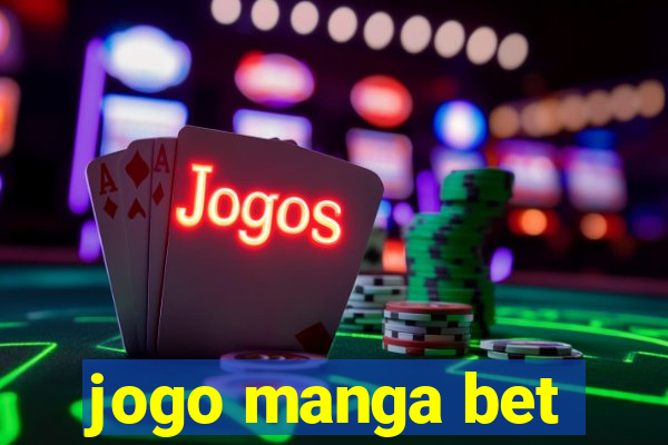 jogo manga bet