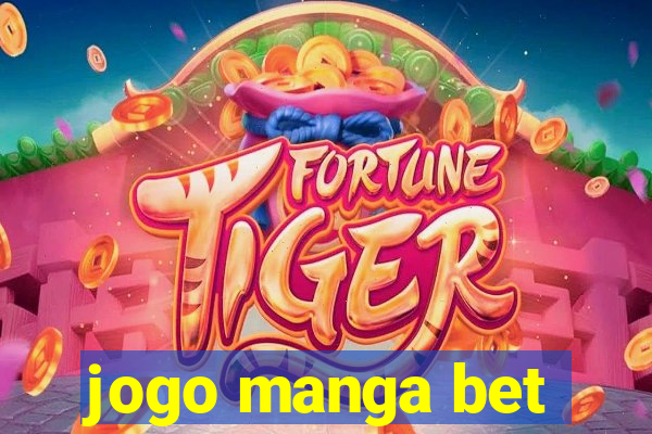 jogo manga bet