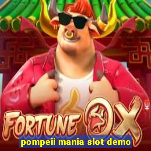 pompeii mania slot demo