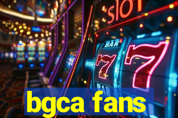 bgca fans