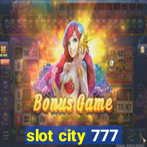 slot city 777