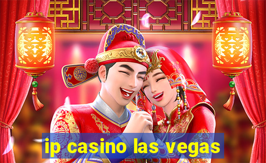 ip casino las vegas