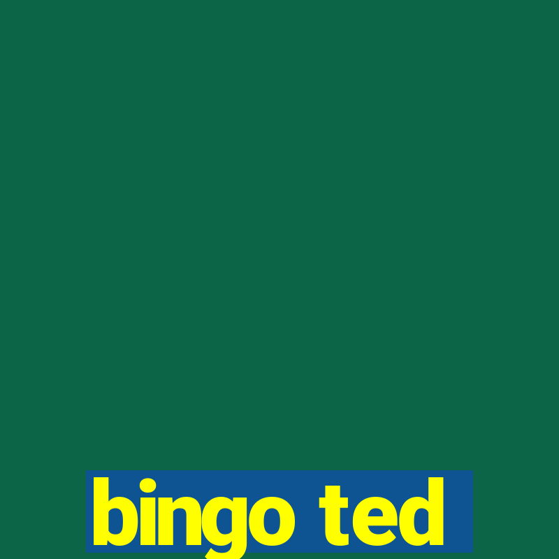 bingo ted