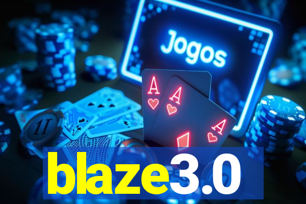 blaze3.0