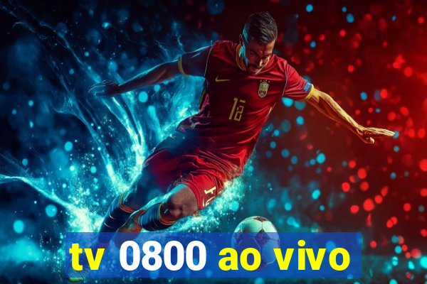 tv 0800 ao vivo