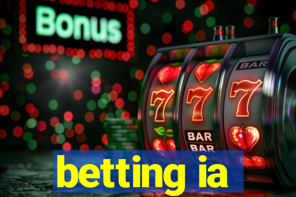 betting ia