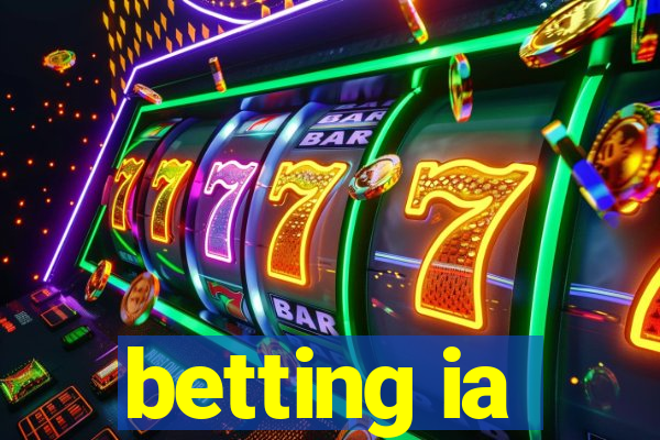 betting ia