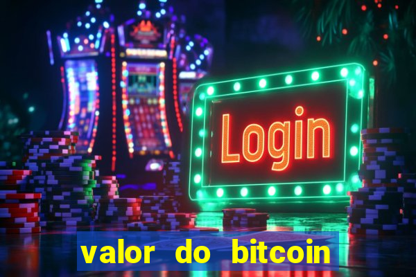 valor do bitcoin em 2020 em reais