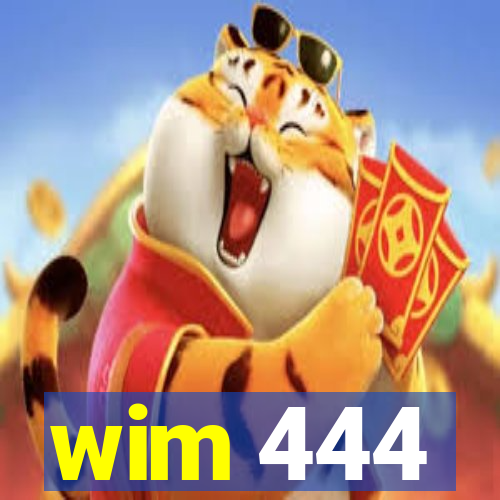 wim 444