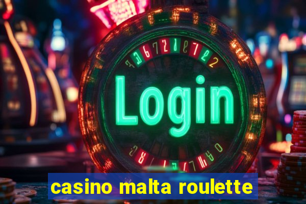 casino malta roulette