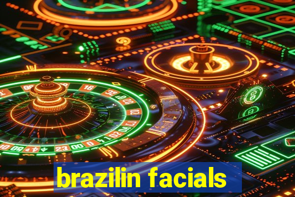 brazilin facials