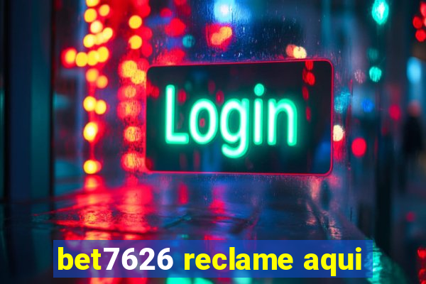 bet7626 reclame aqui