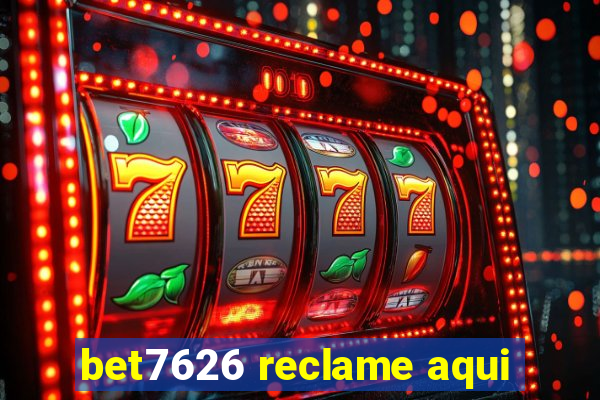 bet7626 reclame aqui