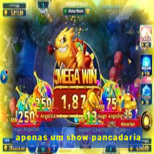 apenas um show pancadaria