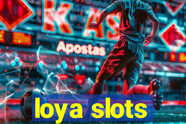 loya slots