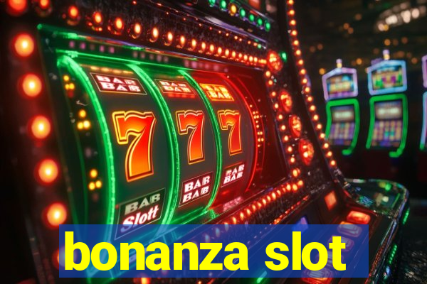 bonanza slot