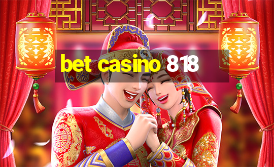 bet casino 818