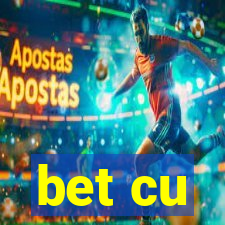 bet cu