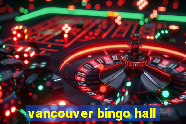 vancouver bingo hall