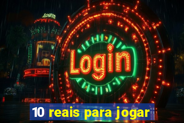 10 reais para jogar