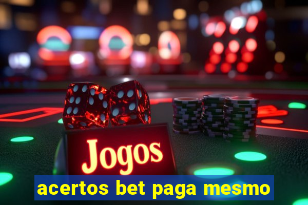 acertos bet paga mesmo