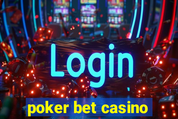 poker bet casino