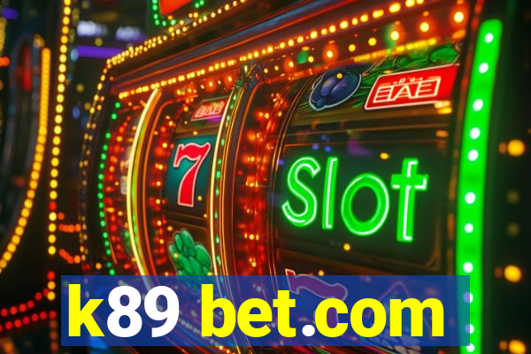 k89 bet.com